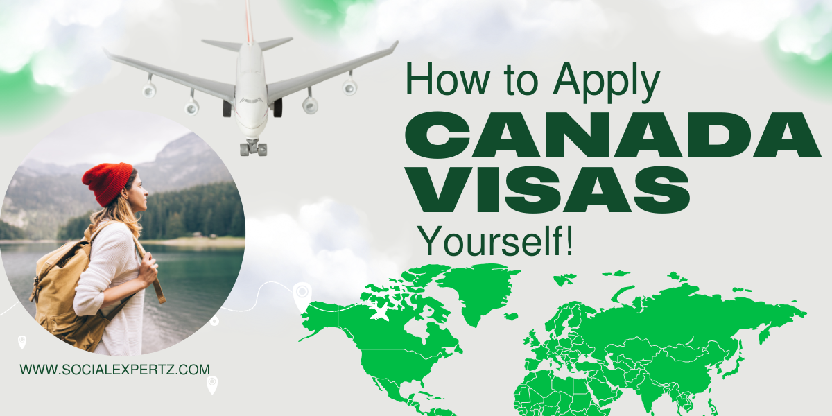 How to Apply for Canada Visa Yourself in 2025